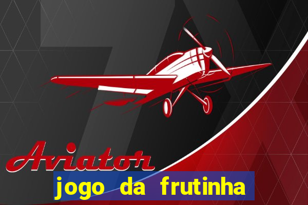 jogo da frutinha paga mesmo